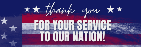 Thank You for Your Service to Our Nation!